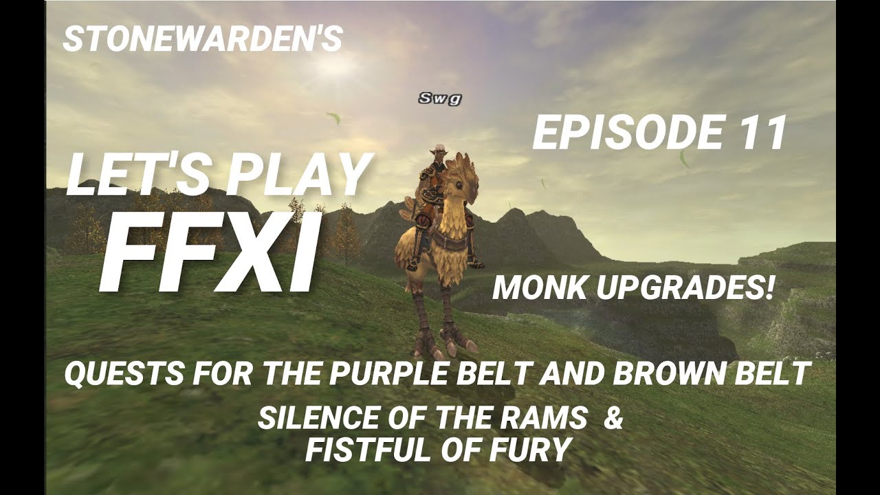 QUESTING THE PURPLE BELT AND BROWN BELT FOR MONK! - Stonewarden's Let's Play FFXI Episode 11