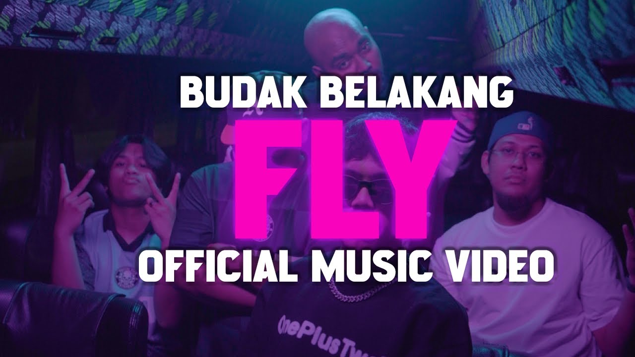 BUDAK BELAKANG - FLY (OFFICIAL MUSIC VIDEO)