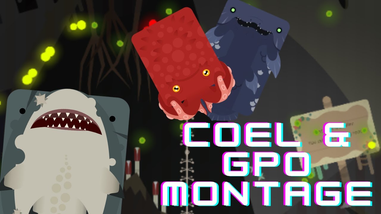 Deeeep io: Coel & GPO Montage