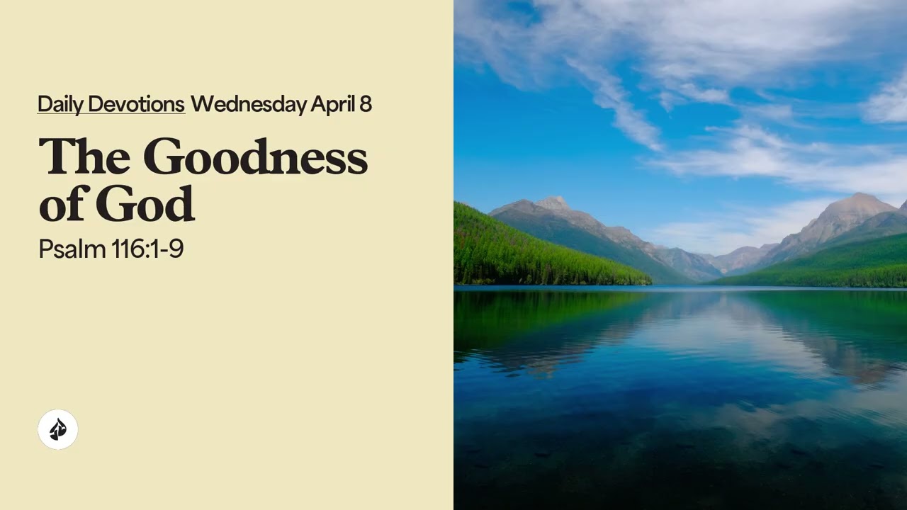 The Goodness of God &ndash; Daily Devotional