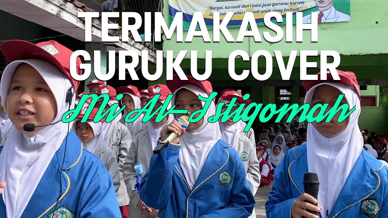 Terima Kasih Guruku Cover MI AL ISTIQOMAH