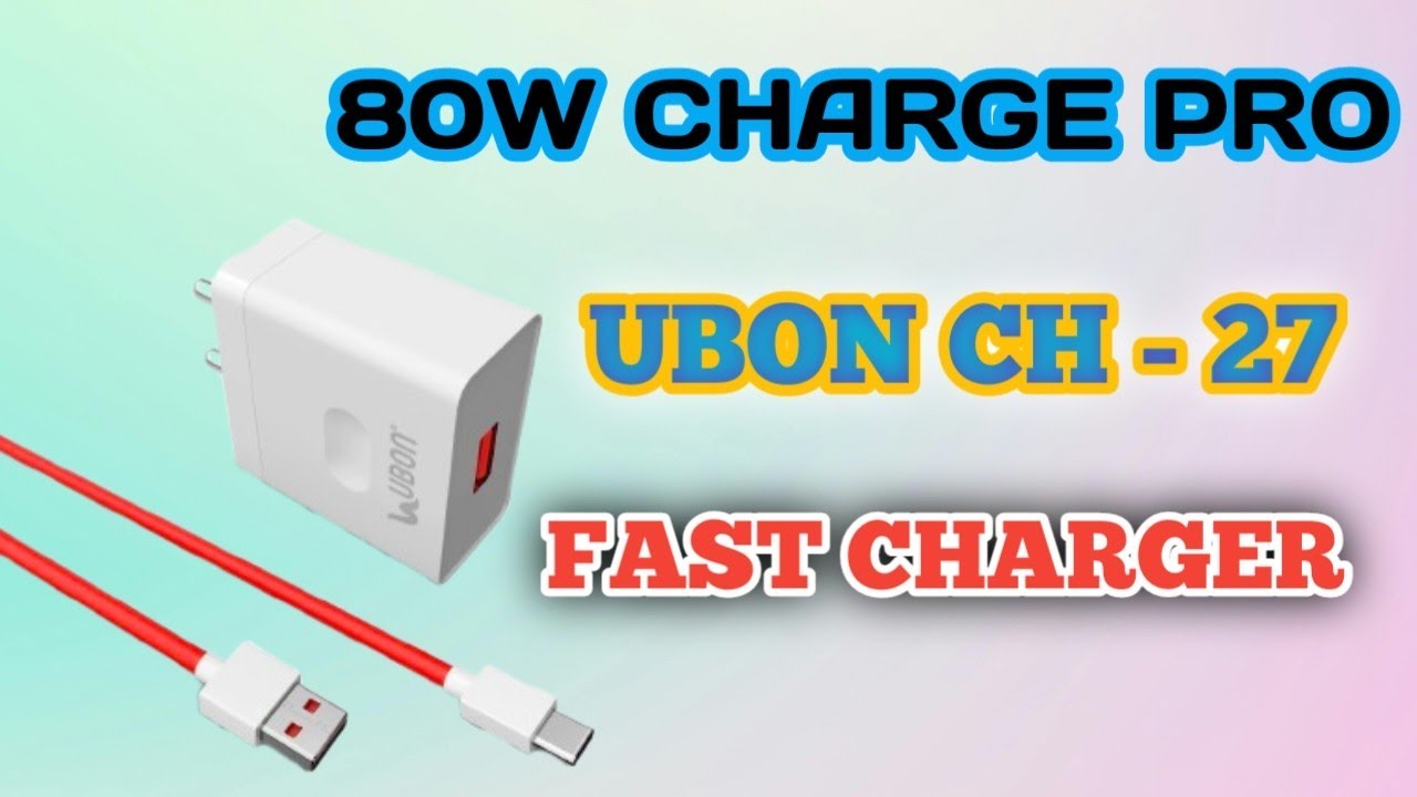 80W Charge Pro | Ubon CH - 27 Fast Charger || Unboxing Review #charger #1million #youtube