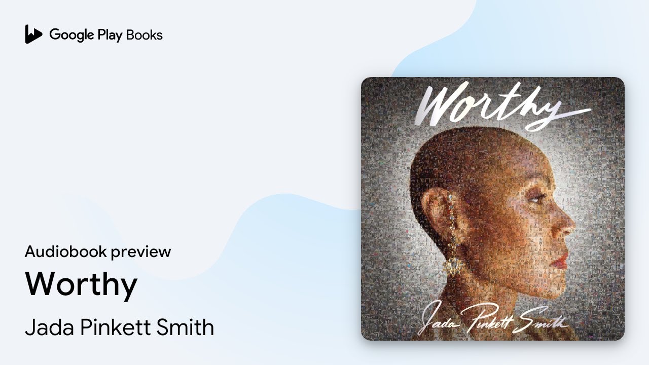 Worthy by Jada Pinkett Smith &middot; Audiobook preview