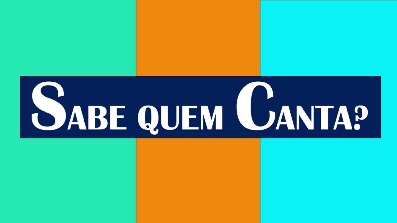 Sabe quem canta?