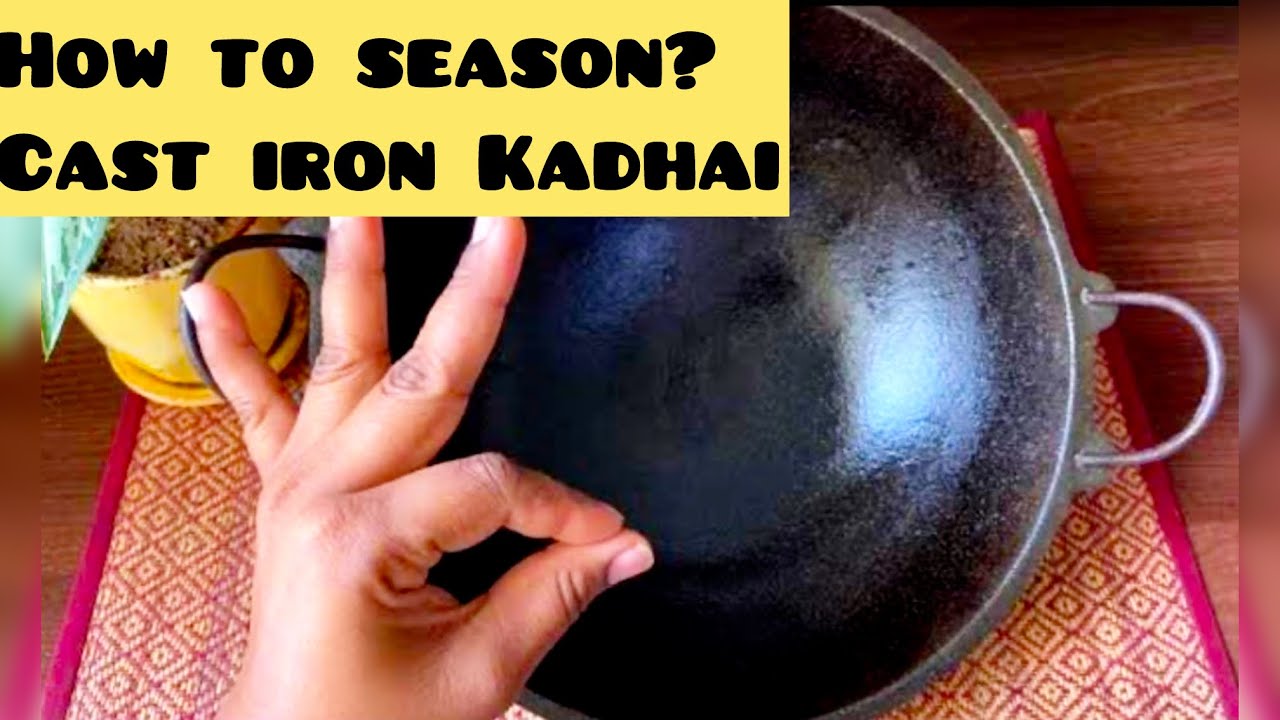 Cast Iron Kadhai Seasoning | How to season new cast iron Kadhai | Cast Iron Cookware Seasoning 