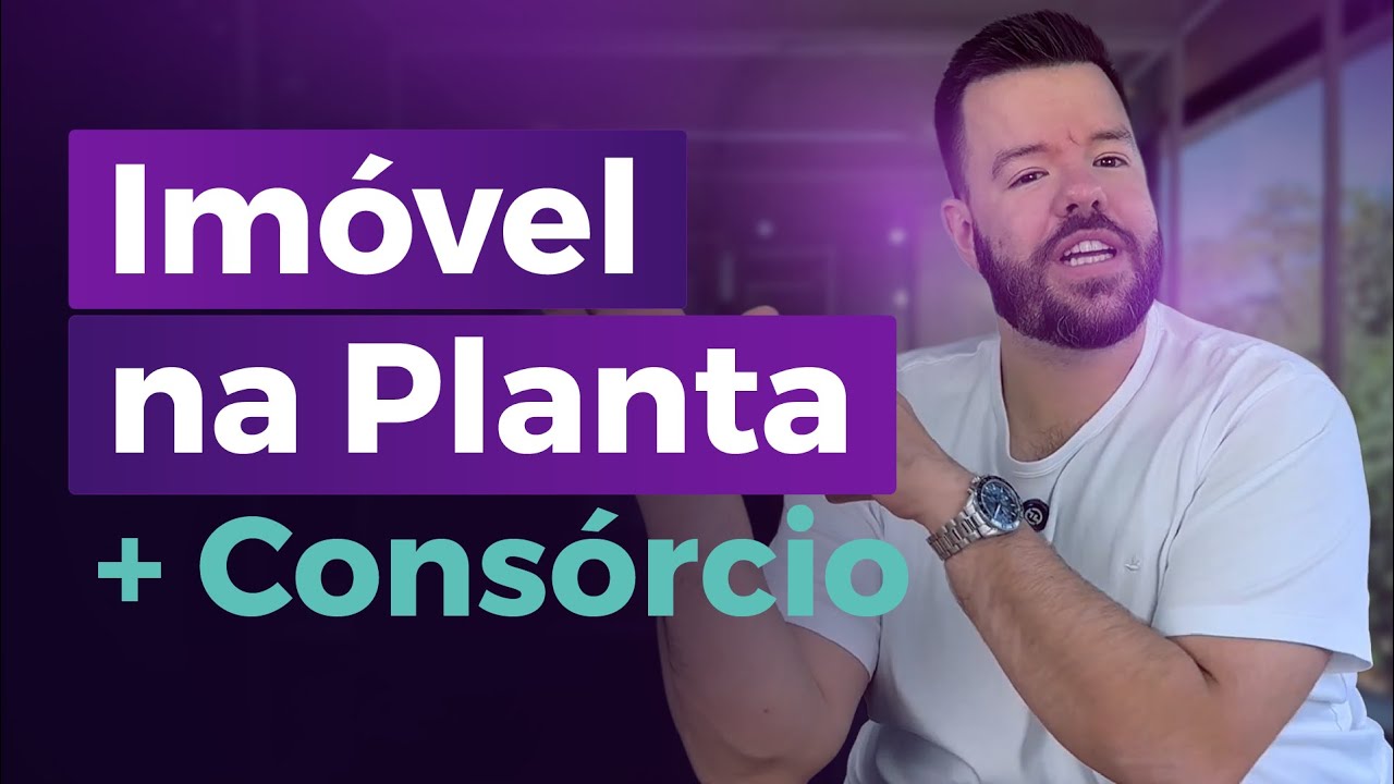Consórcio e imóvel na plata: como funciona?