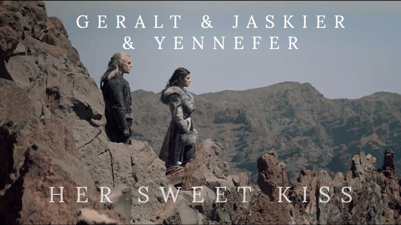 Geralt | Jaskier | Yennefer - Her Sweet Kiss