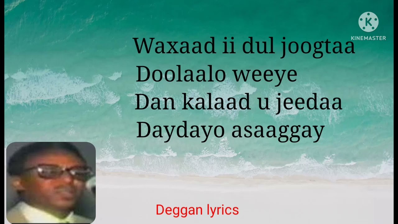 Heestii: Daydayo asaaggay  Codkii: AUN Maxamed Nuur giriig iyo Faadumo Dhimbil l lyrics.