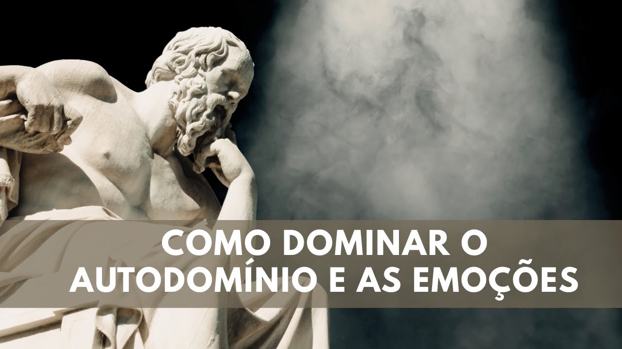 Como Dominar o Autodom&iacute;nio e Controlar as emo&ccedil;&otilde;es