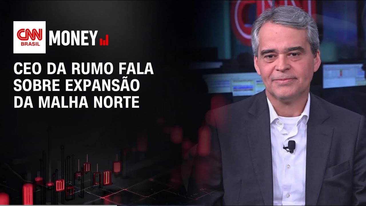 CEO da Rumo fala sobre expans&atilde;o da Malha Norte | Money News
