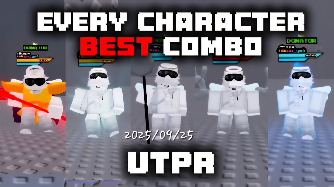 Every Character Best Combo in UTPR [UTPR]