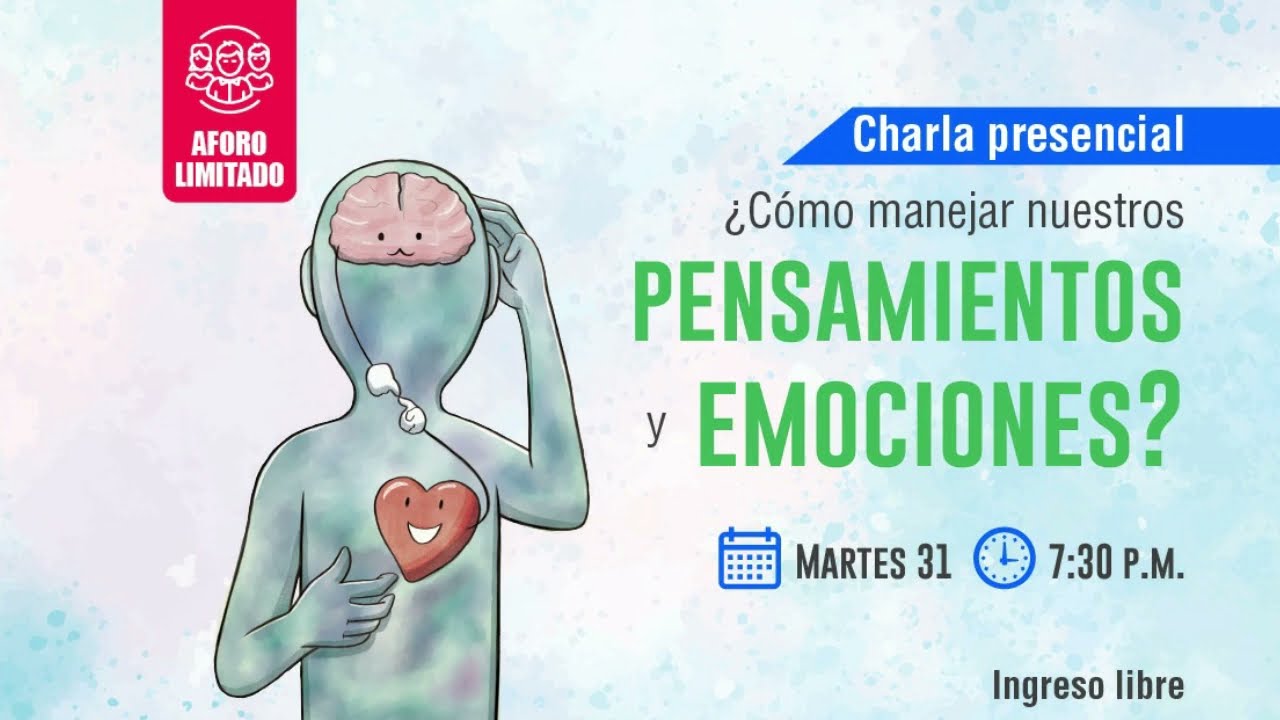 Charla: Cómo manejar nuestros pensamientos y emociones - Prof. Salomón Acosta