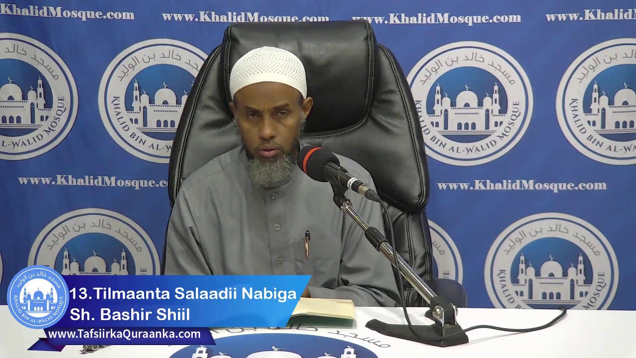 13. Tilmaanta Salaadii Nabiga | Sh. Bashir Shiil 