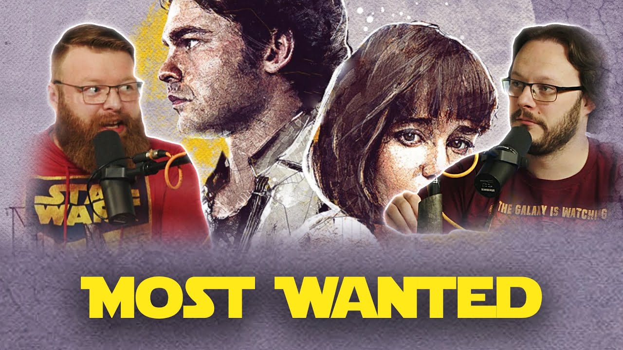 Han and Qi'ra Before Solo - Most Wanted