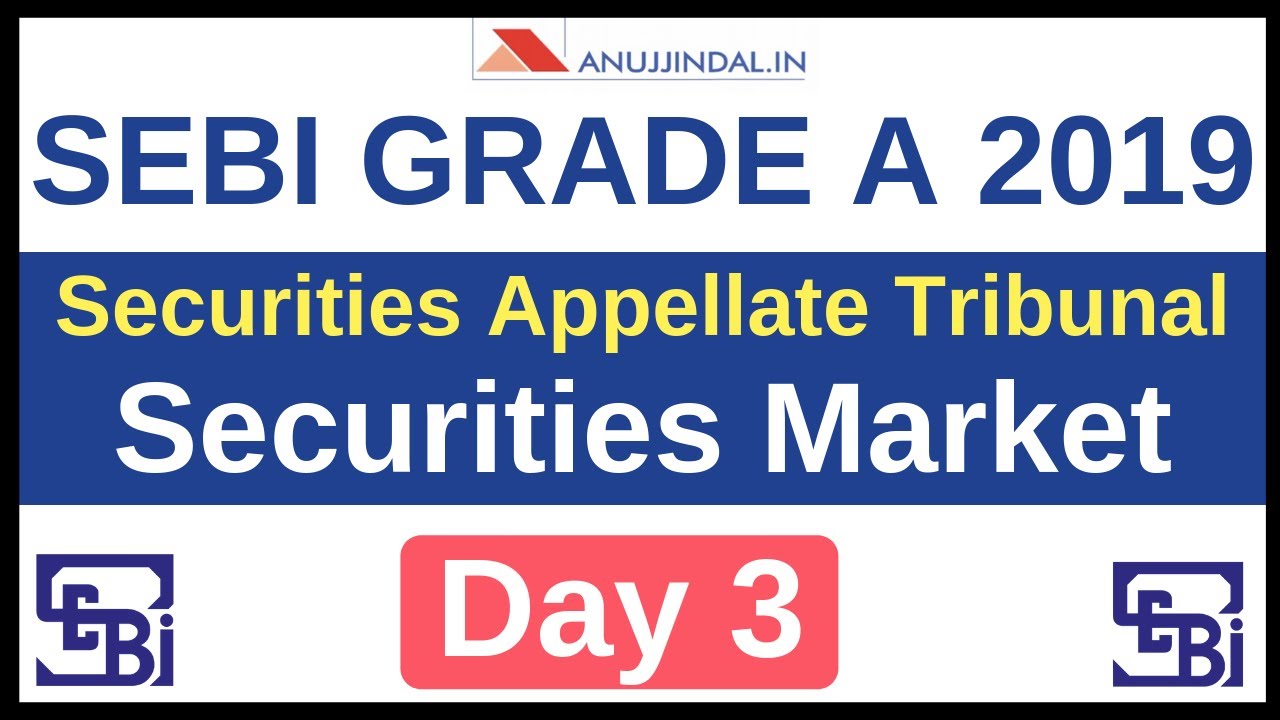 SEBI Grade A 2019 | DAY 3 | Securities Market | Securities Appellate Tribunal