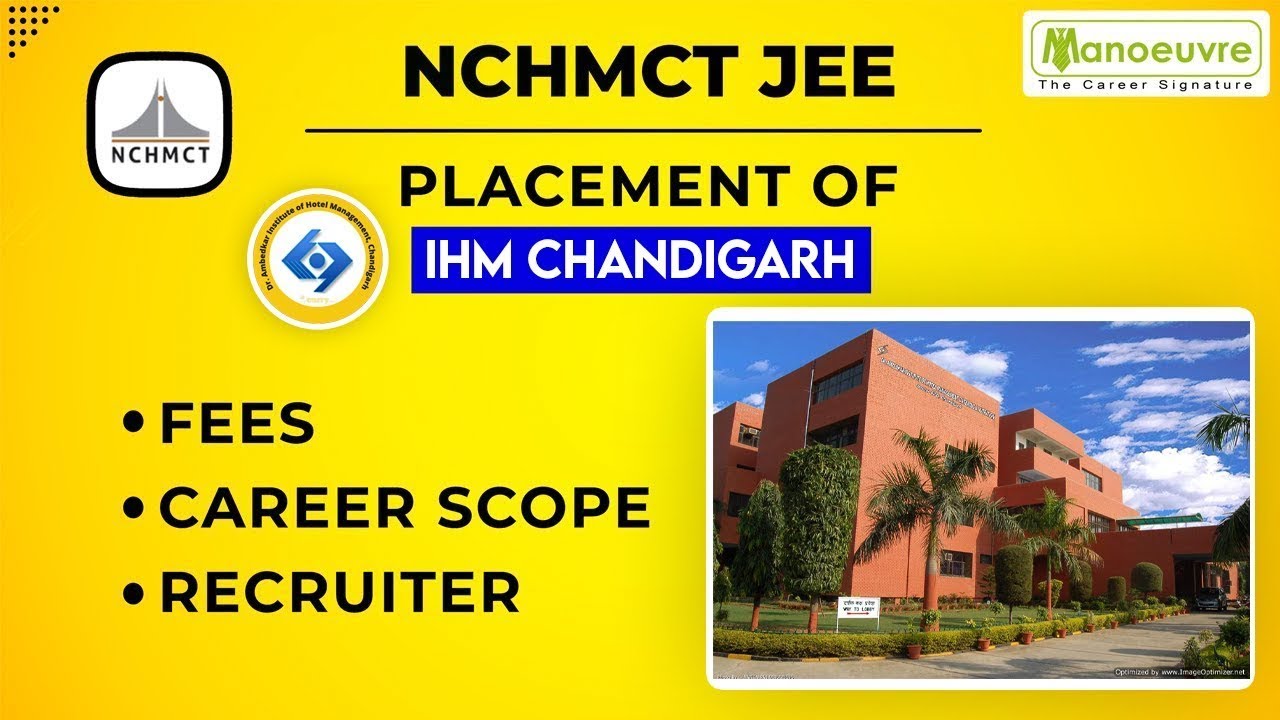 NCHMCT - JEE | Placement of IHM Chandigarh |  Fees | Career Scope | Recruiter ?