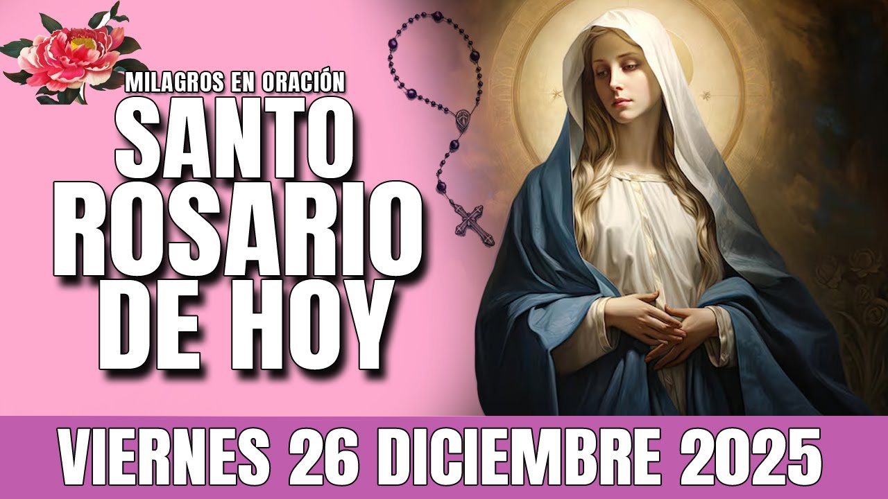 EL SANTO ROSARIO DE HOY VIERNES 26 DE DICIEMBRE DE 2025-MISTERIOS DOLOROSOS🙏EL SANTO ROSARIO DE HOY