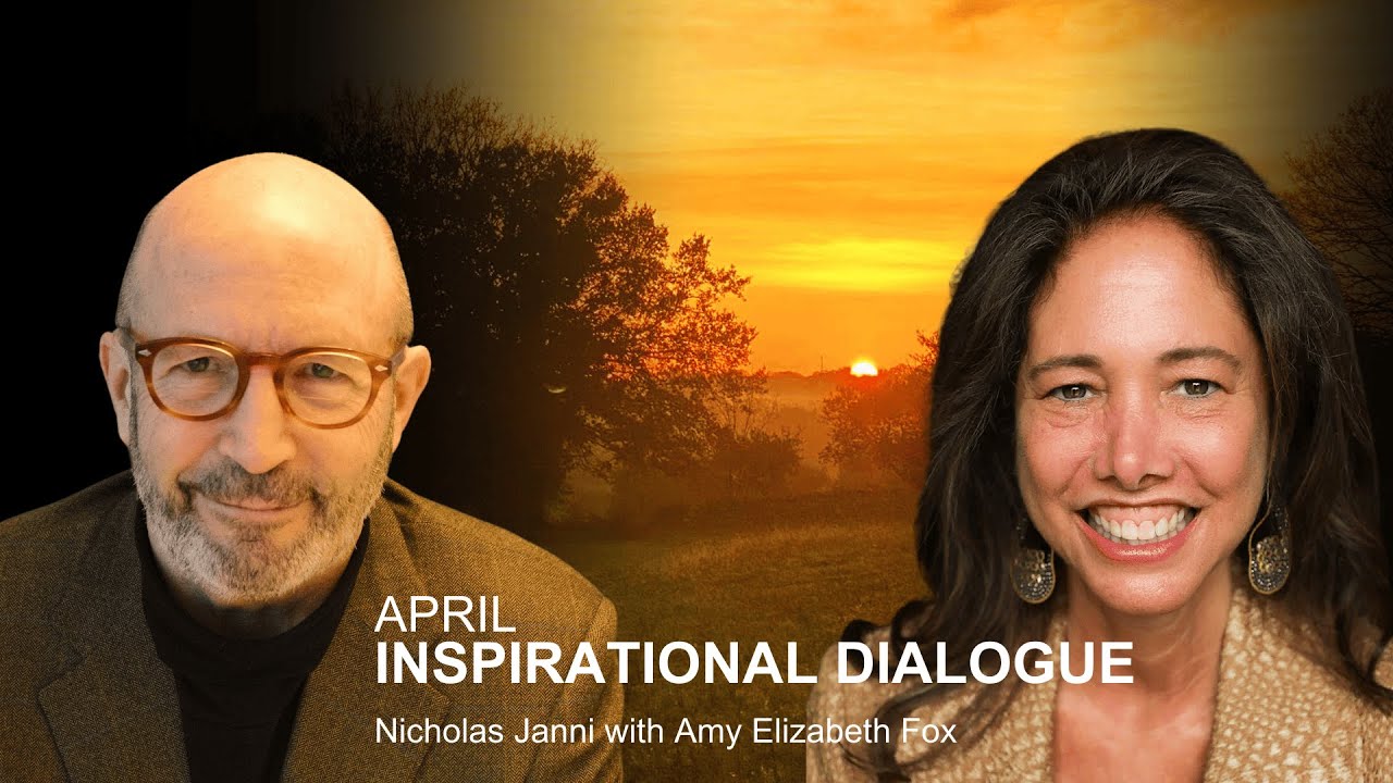 April Inspirational Dialogue with Nicholas Janni & Amy Elizabeth Fox