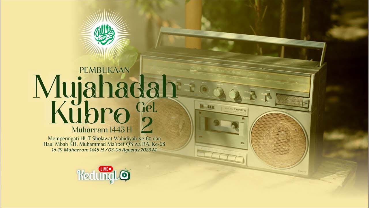 (LIVE) JAMAAH SHOLAT ASHAR & PEMBUKAAN GELOMBANG 2 MUJAHADAH KUBRO MUHARRAM 1445 H l 4 AGUSTUS 2023