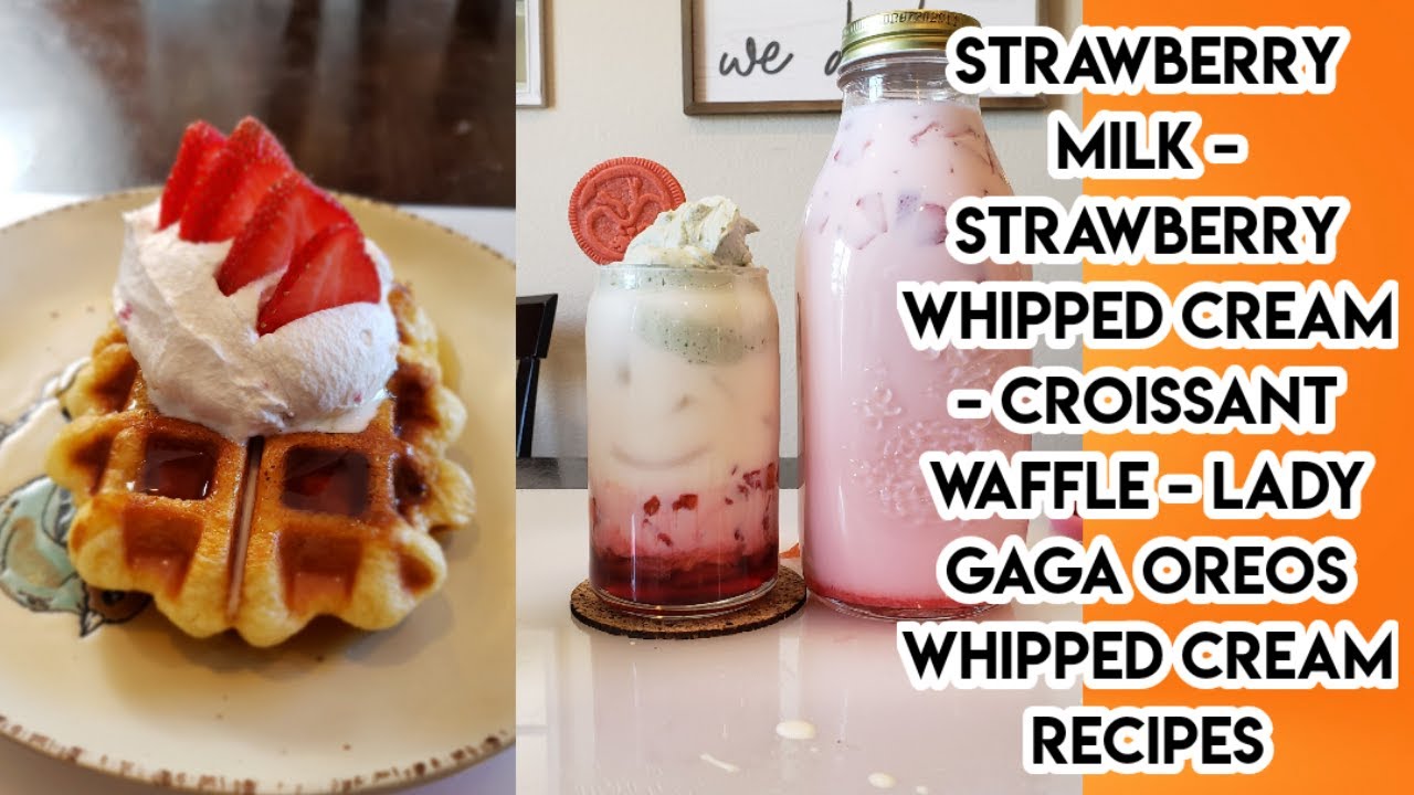 Home Caf&eacute; | Strawberry Milk Recipe | Oreo Cookies whipped cream | Croissant Waffle Recipes