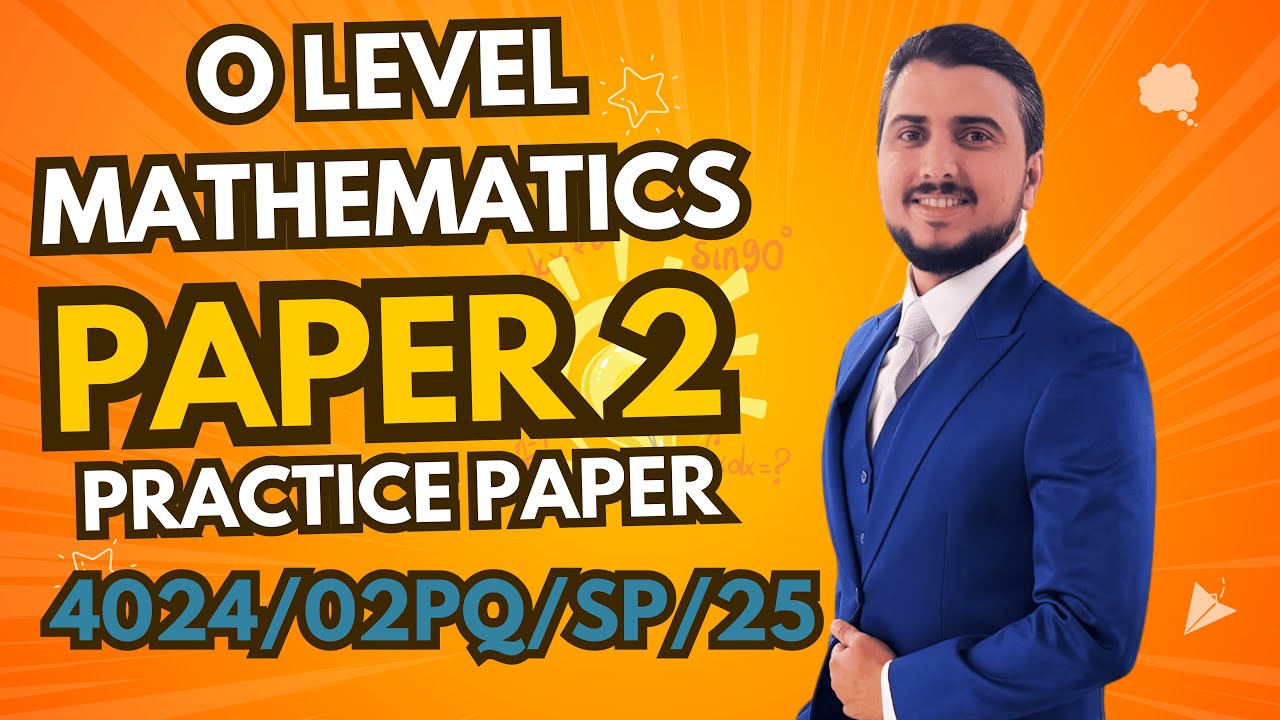 O Level Mathematics Paper 2 (2025 Syllabus) | Full Solved Paper with Calculator | Step-by-Step Guide