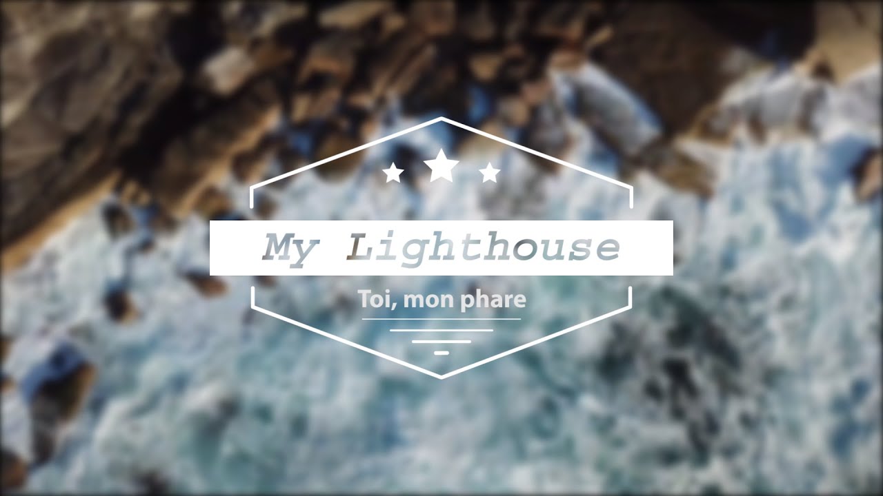 Toi, mon phare (My Lighthouse, Rend Collective Cover Français)