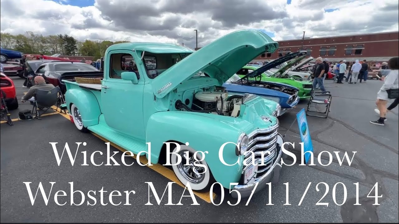 The &ldquo;Wicked Big Car Show&rdquo; in Webster MA on 05/11/2024 was just that.