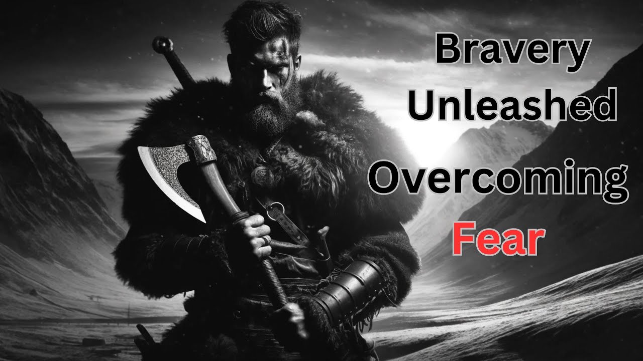 Bravery Unleashed - Overcoming Fear
