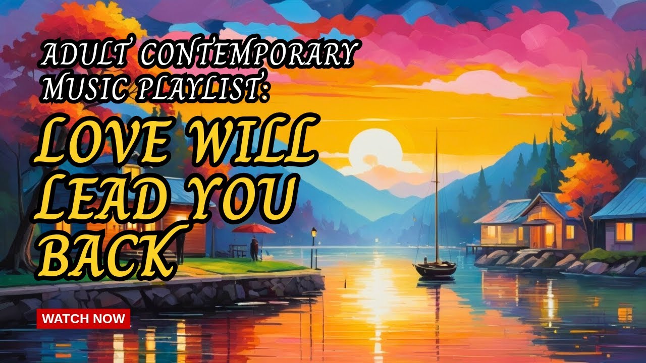 Top Adult Contemporary Hits: The Ultimate Playlist for Relaxing Moments