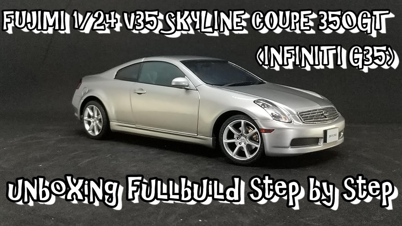 Scale Car Plastic Model FUJIMI 1/24 V35 SKYLINE COUPE 350GT unboxing fullbuild step by step