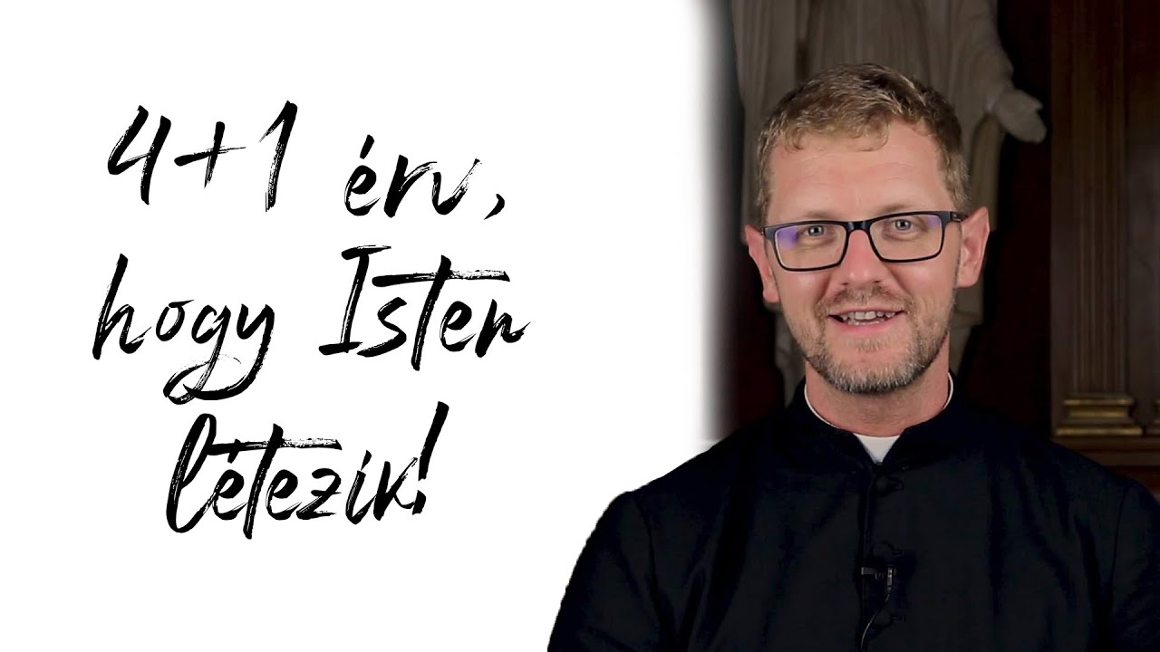 4+1 érv, hogy ISTEN LÉTEZIK!