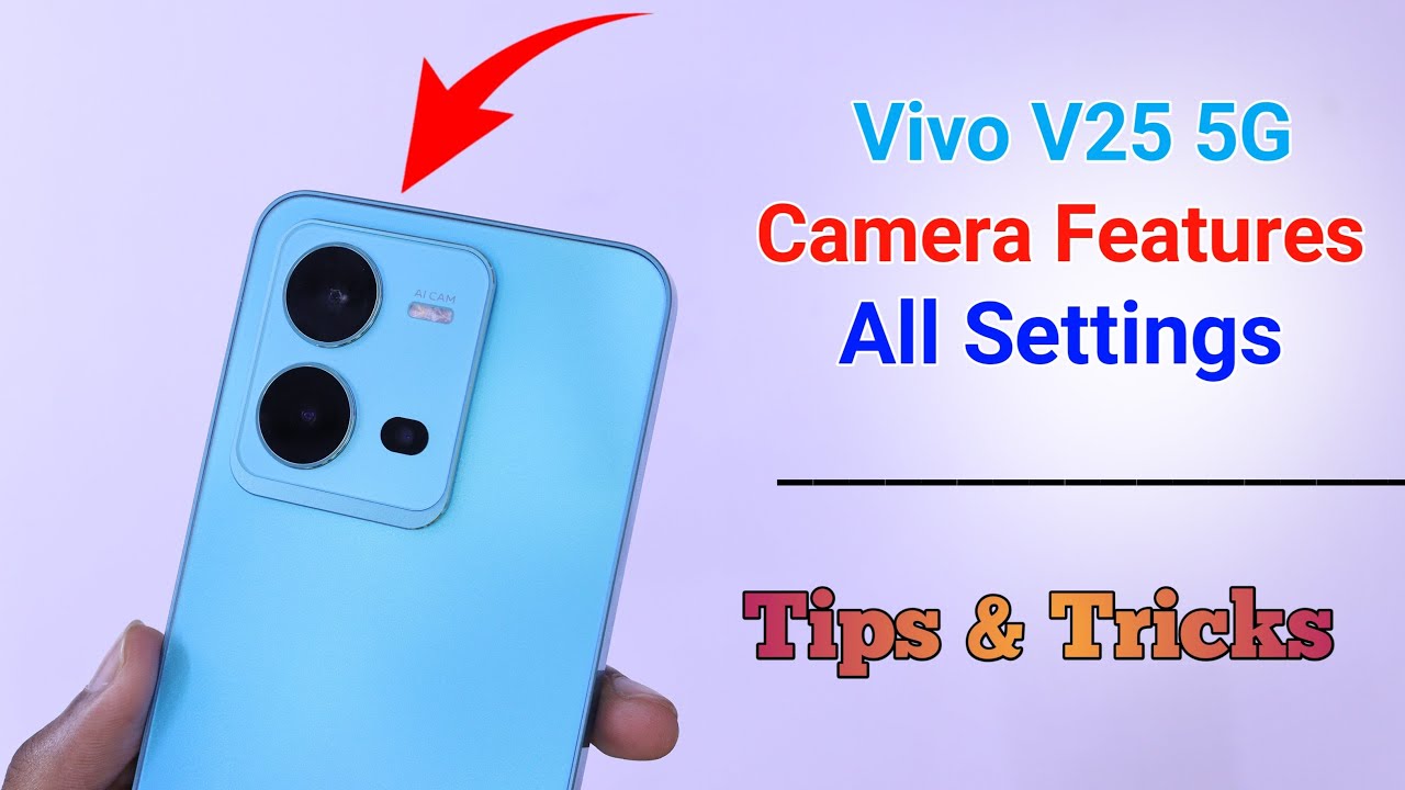 Vivo V25 Camera Settings | Features | Hidden Tips & Tricks