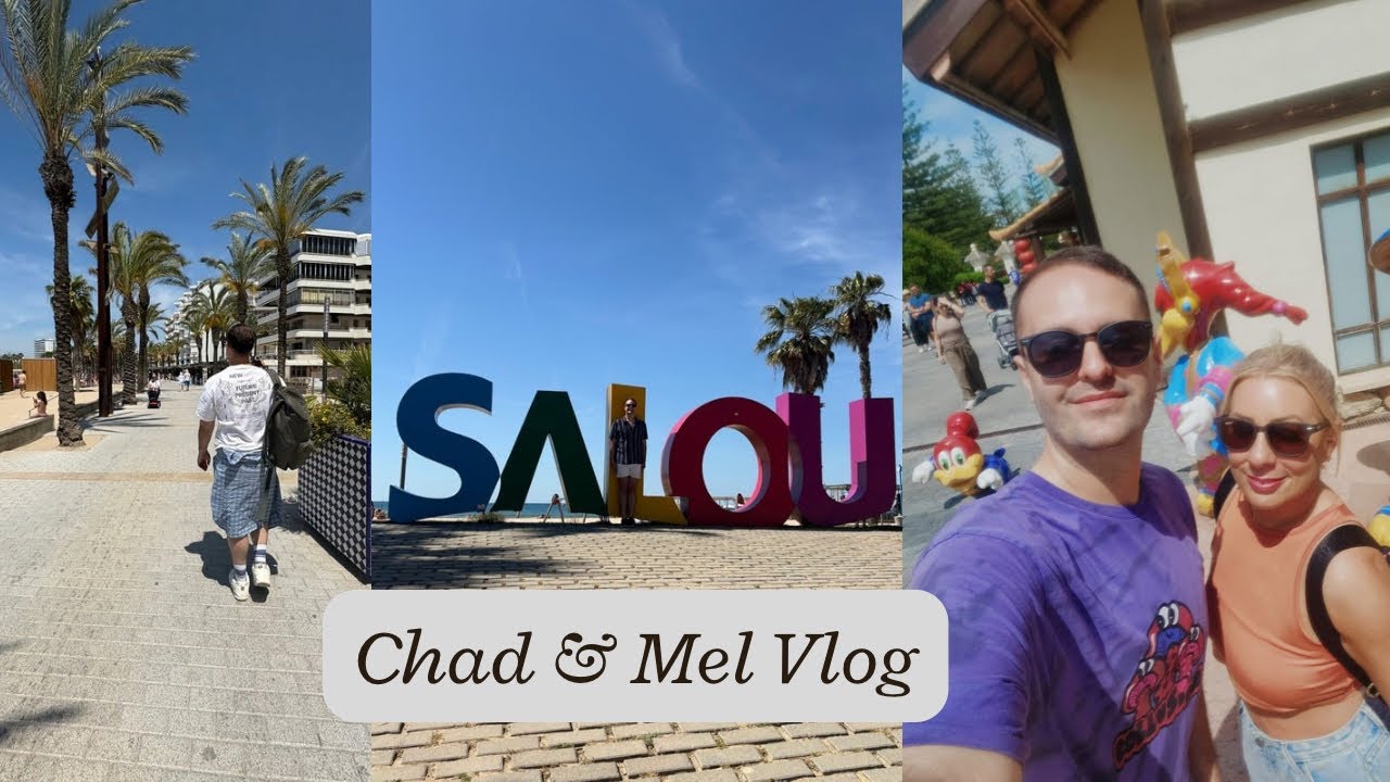 Chad & Mel Salou 2025 Vlog Port Aventura Ponient Dorada Palace hotel