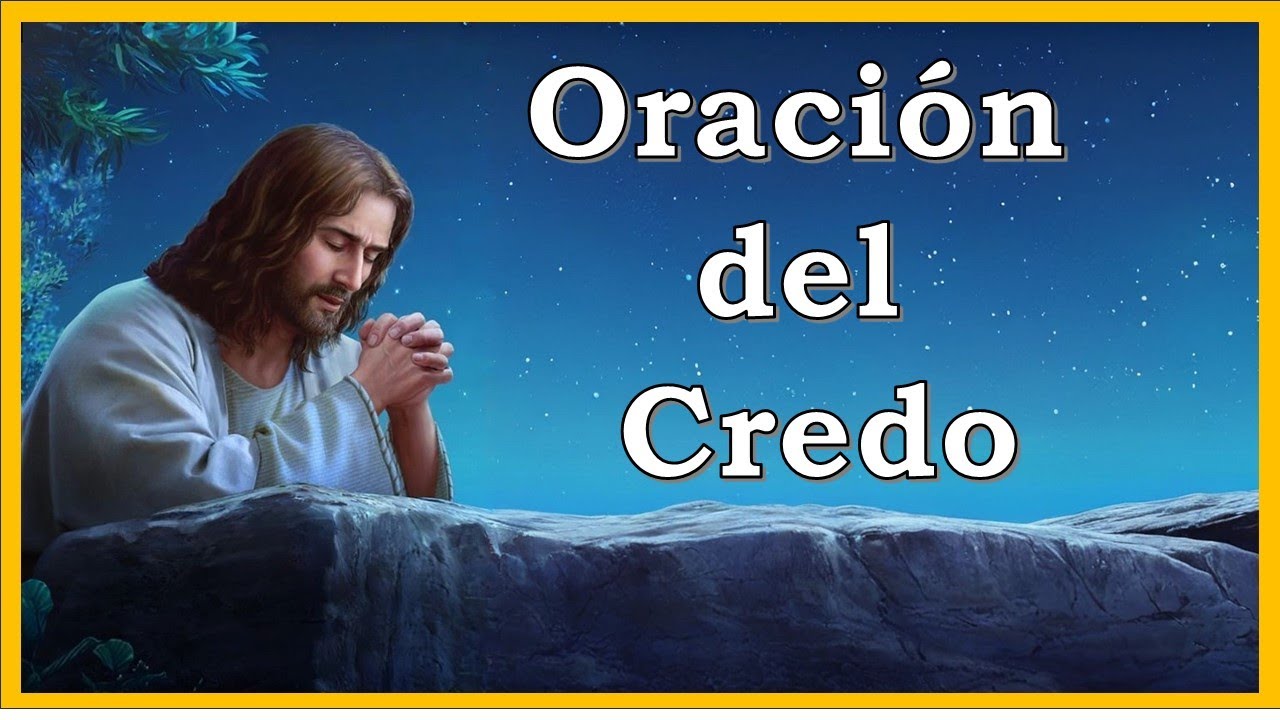 ORACION DEL CREDO #fé #oracion #god #amor #credo #fe #jesus #dios #god #diosesbueno #orar