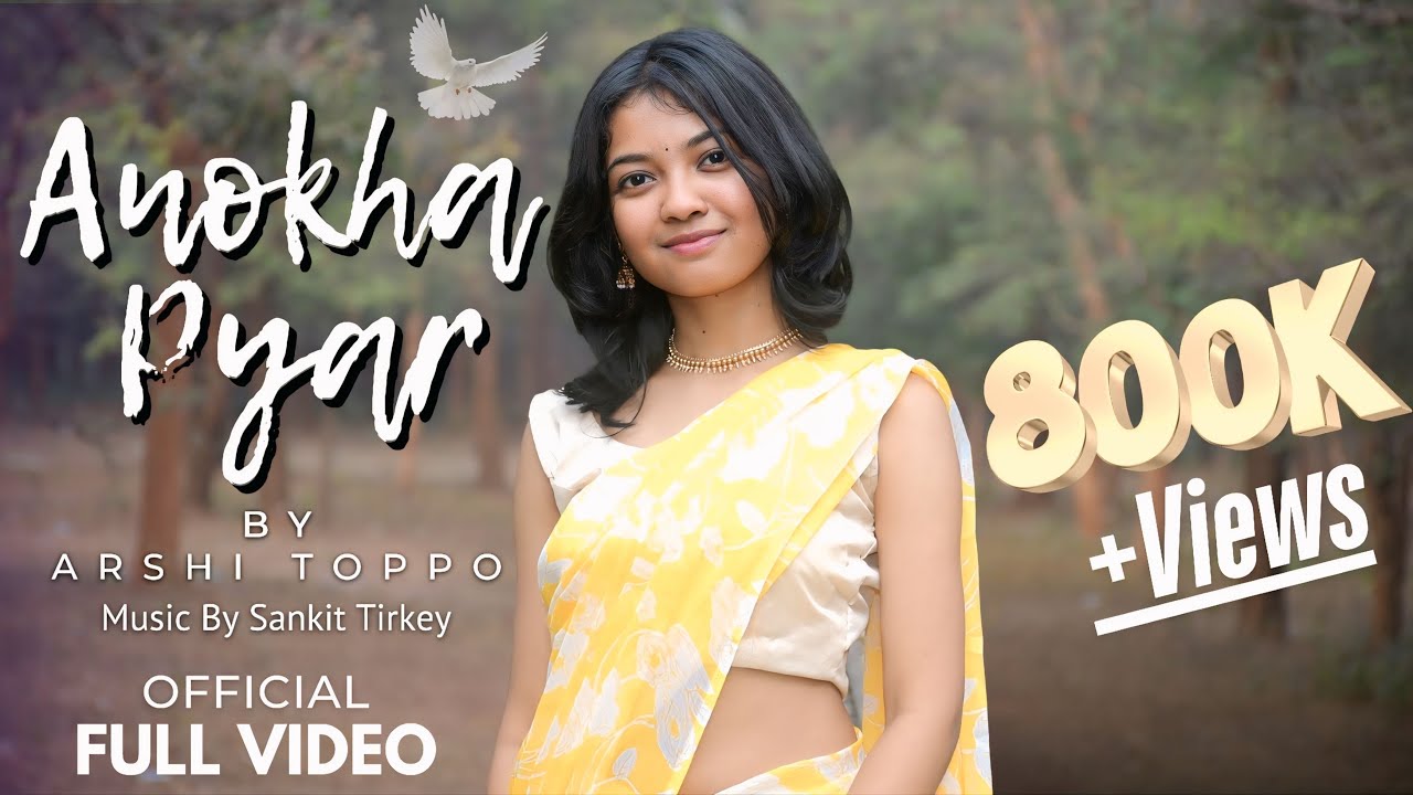 Anokha Pyar (Official Video) - Arshi Toppo | Sadri Worship Song | Prod. Sankit Tirkey