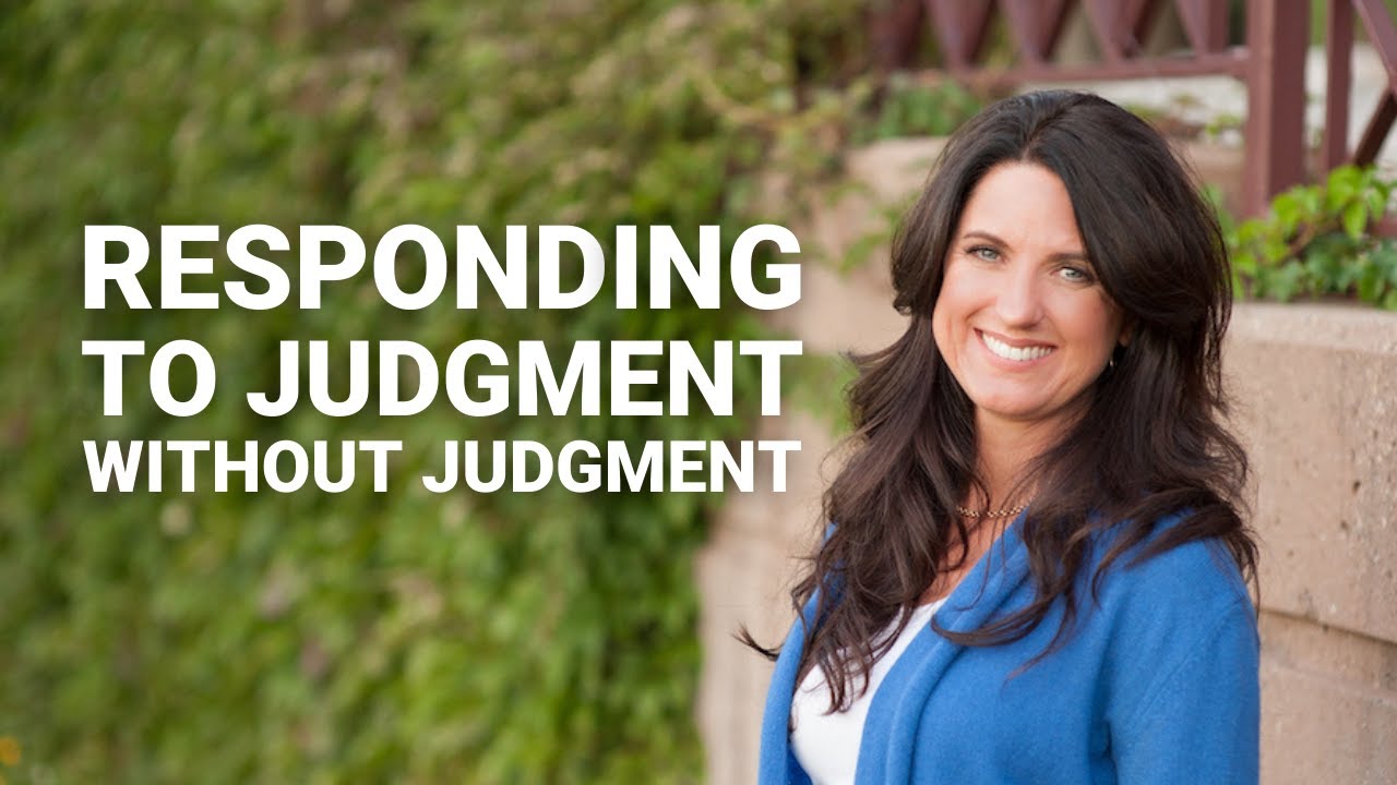 How to Respond to a Judgmental Friend – Without Judgment