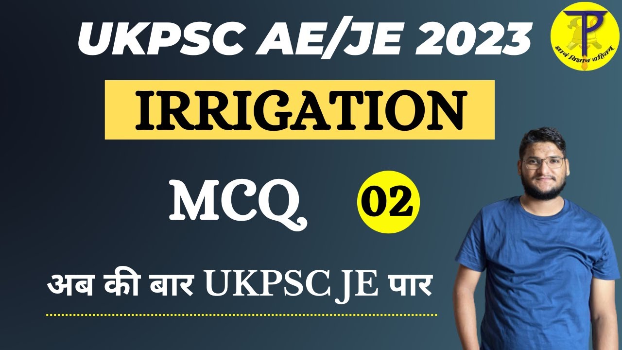 IRRIGATION | Civil Engineering | UKPSC JE 2023 | Most Expected Questions | Part - 2