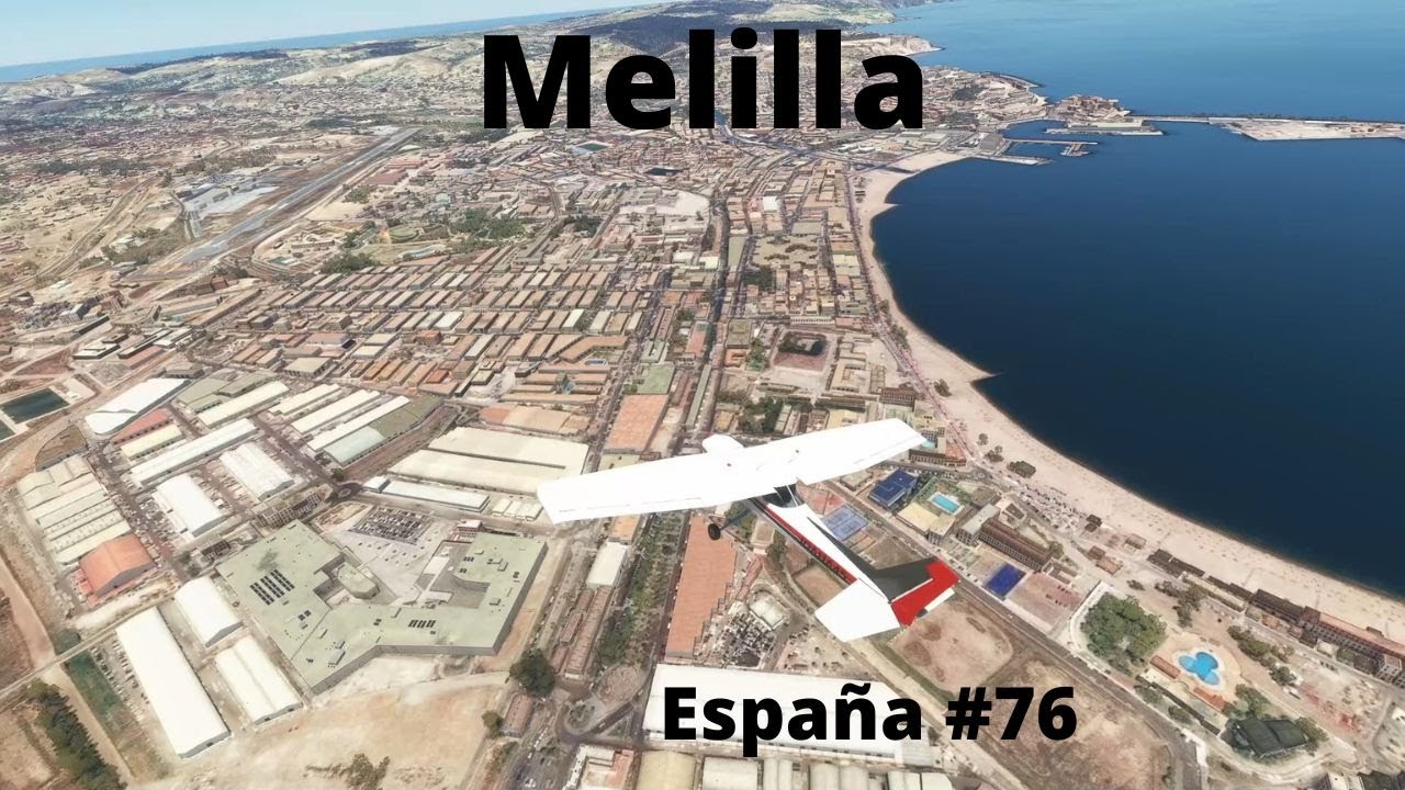 Volando por Melilla/Volando por España #76/Microsoft Flight Simulator 2020