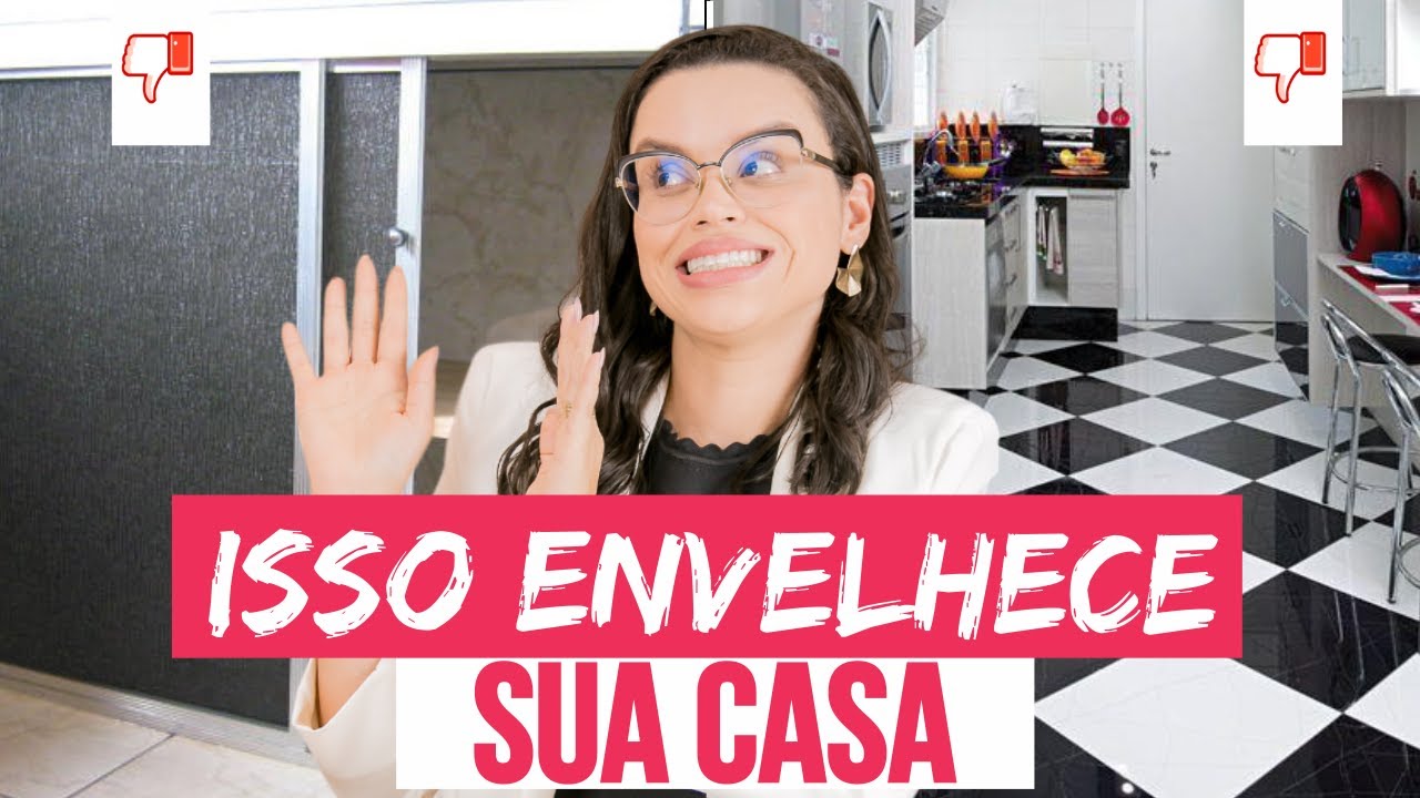 12 ERROS COMUNS QUE ENVELHECEM SUA CASA - Mariana Cabral