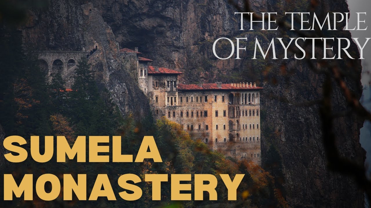 The Temple Full of Secrets in the Mountains - SUMELA MONASTERY