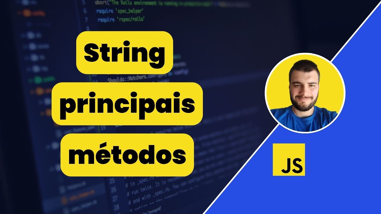 Conheça os principais métodos para strings no Javascript