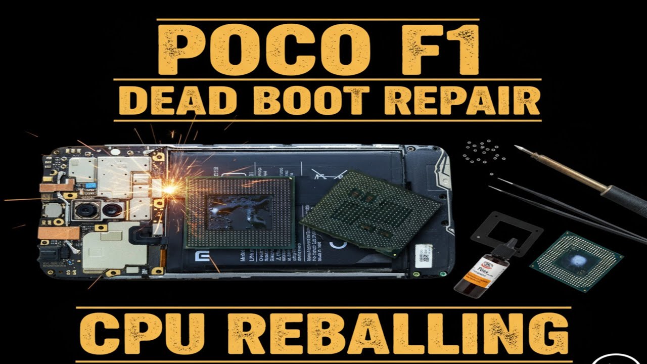 POCO F1 Dead Boot Repair | Full Dead Solution & CPU Reballing Guide | @AsmmobileRepairing BILASIPARA