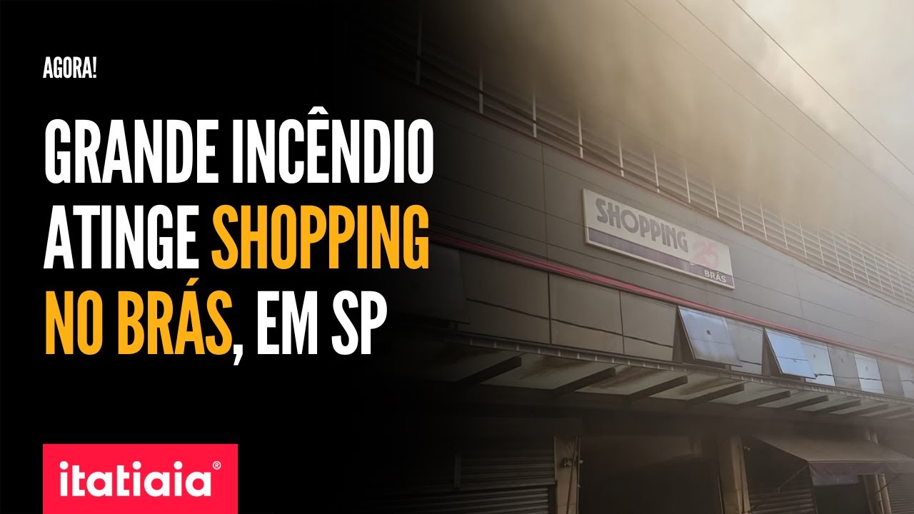 INCÊNDIO ATINGE SHOPPING NO BRÁS, EM SÃO PAULO, NESTA QUARTA-FEIRA (30)
