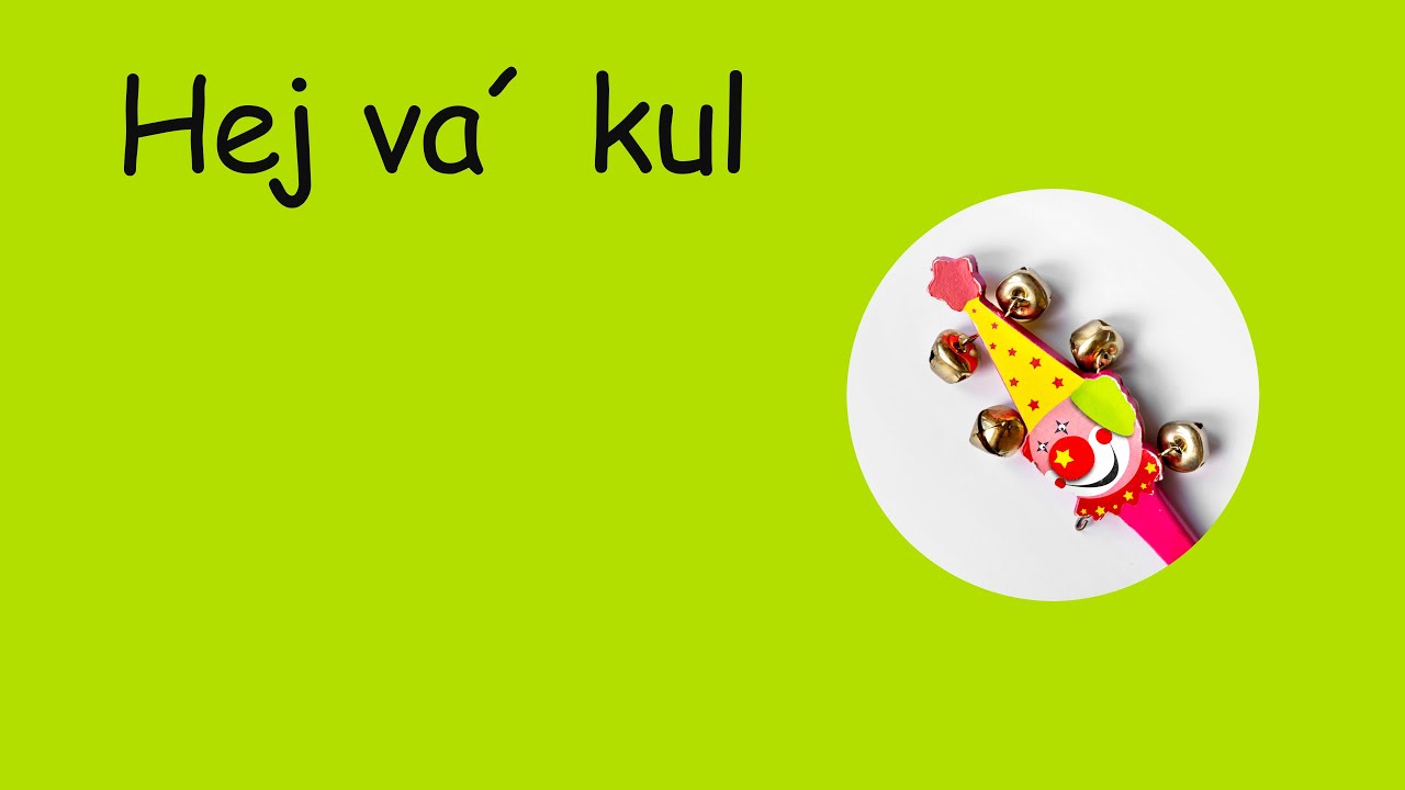 Hej va´kul