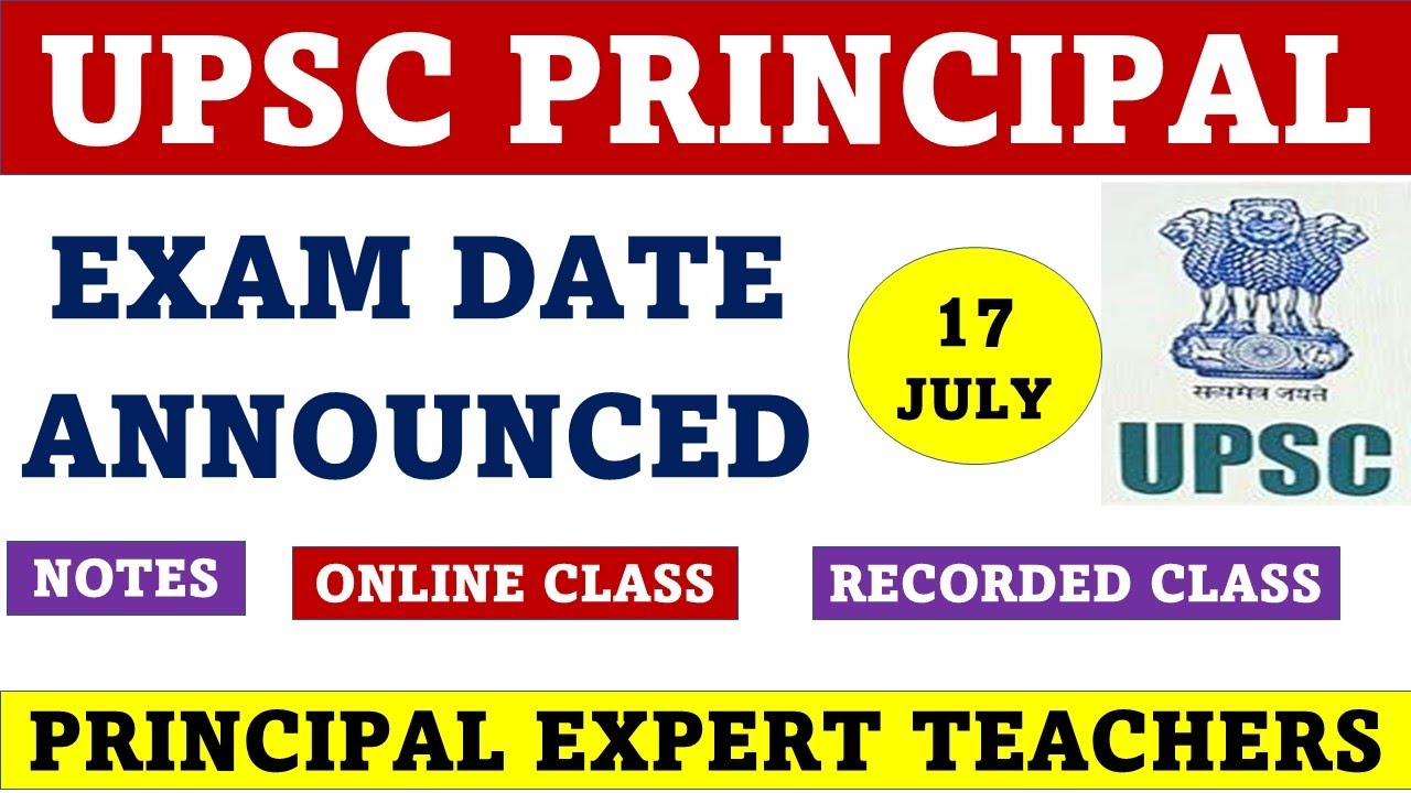 UPSC PRINCIPAL EXAM DATE ANNOUNCED 17 JULY 2022 - NOTES, ONLINE CLASSES, RECORDED CLASSES,