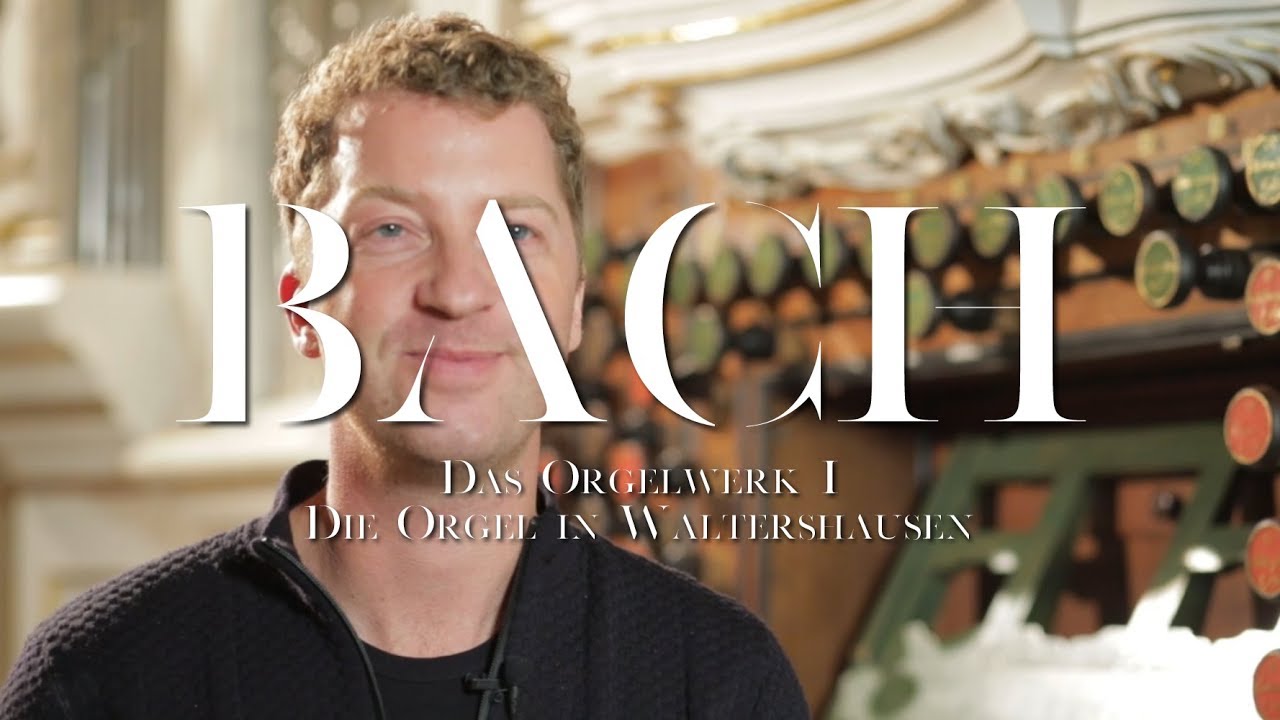 BACH: Das Orgelwerk I, die Trost-Orgel in Waltershausen