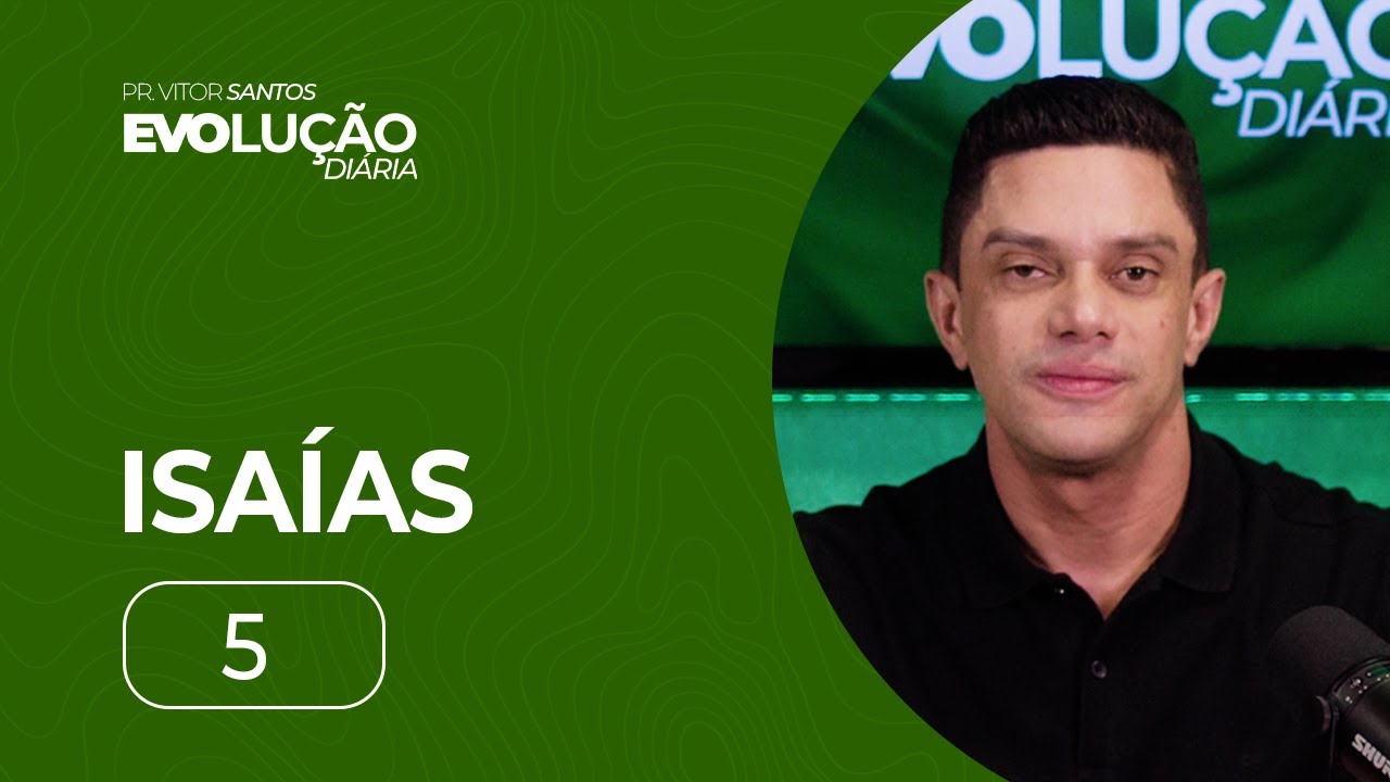 ISAÍAS 5 | PR. VITOR SANTOS | EVO CHURCH
