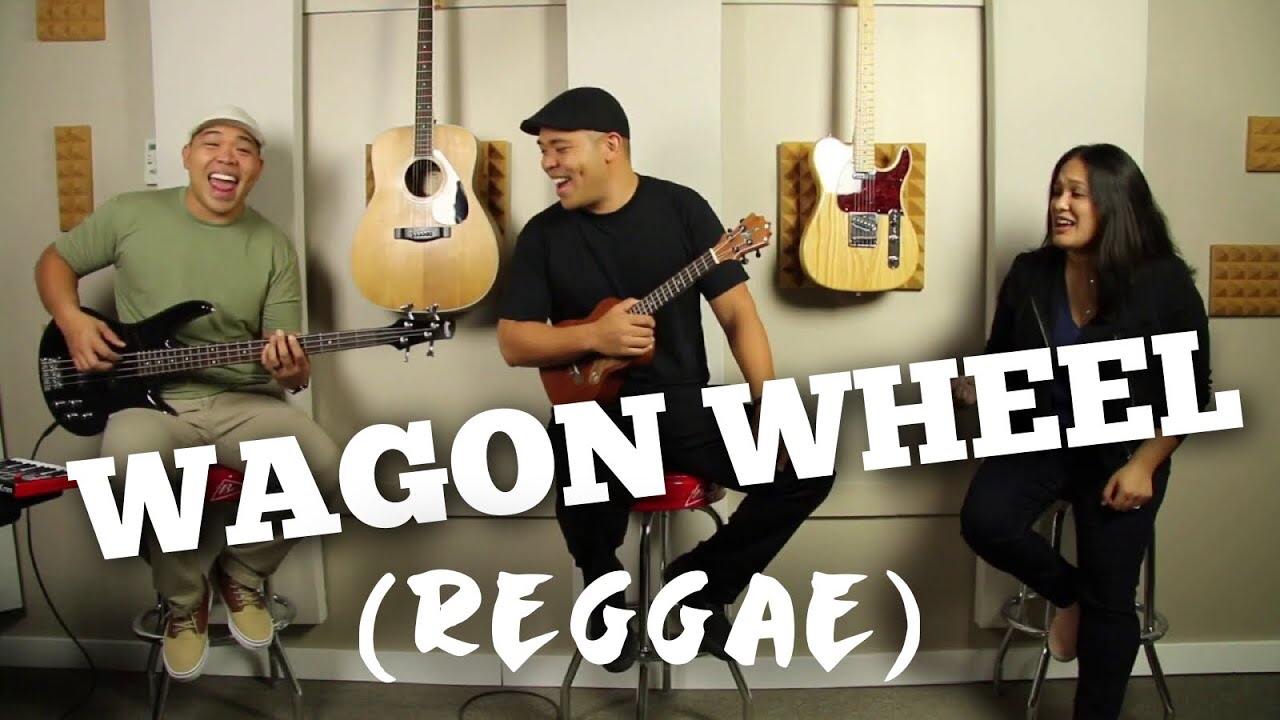 Wagon Wheel (Reggae)