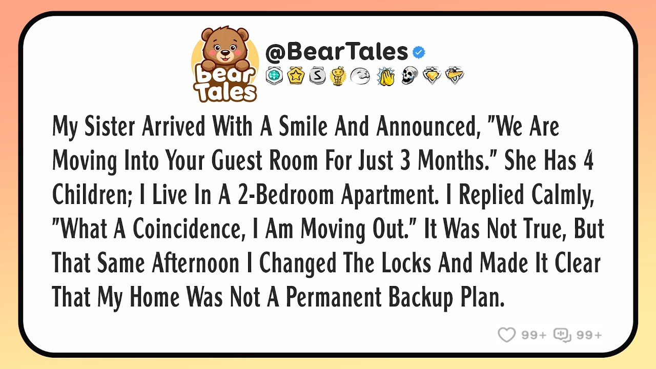 My sister arrived with a smile and announced, 