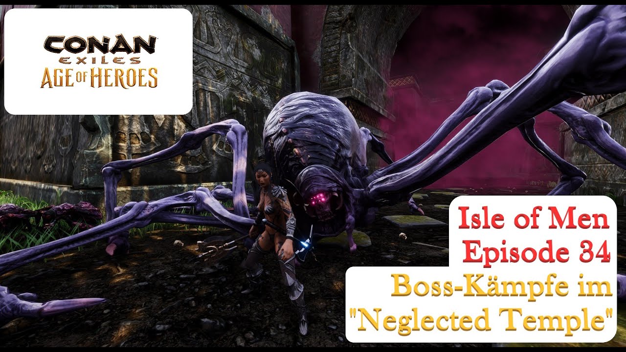 Conan Exiles - Isle of Men - Ep. 34 - Boss-Kämpfe im 